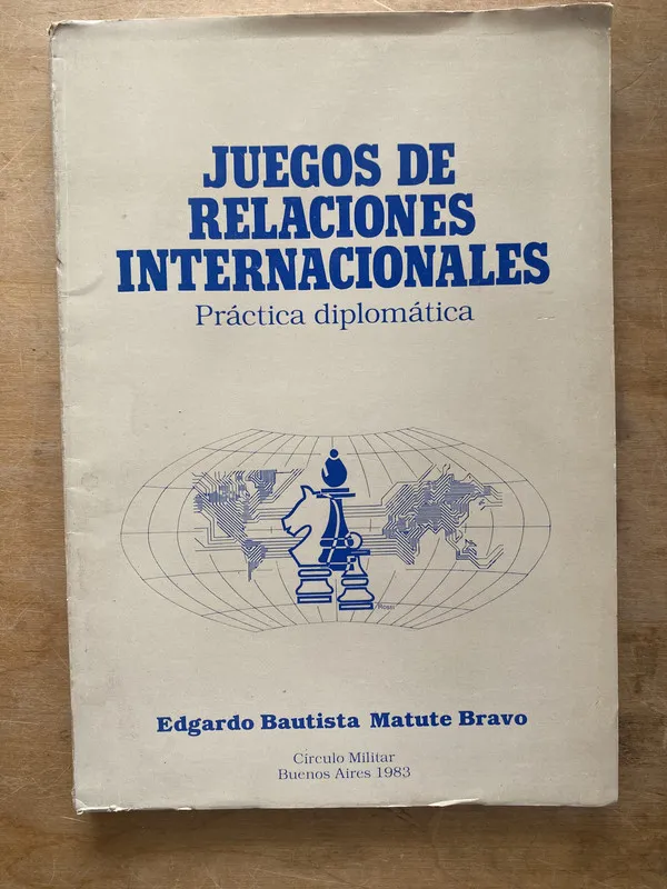 Tapa de Juegos de relaciones internacionales - Matute Bravo (LL4)