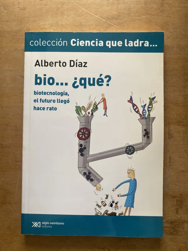 Bio...¿que?. Biotecnologia el futuro llego hace- Diaz (LL4)