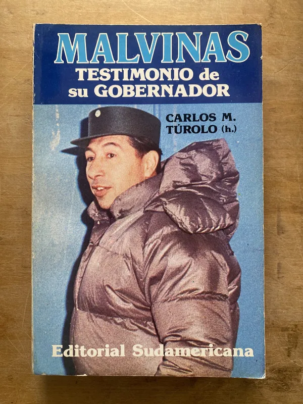 Malvinas. Testimonio de su gobernador - Turolo (LL4)