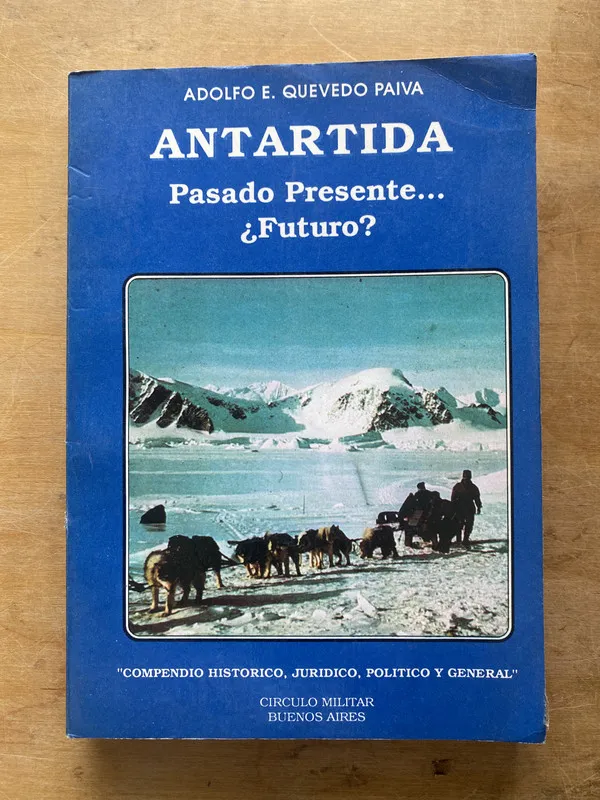 Antartida. Pasado presente...¿Futuro?- Quevedo Paiva (LL4)
