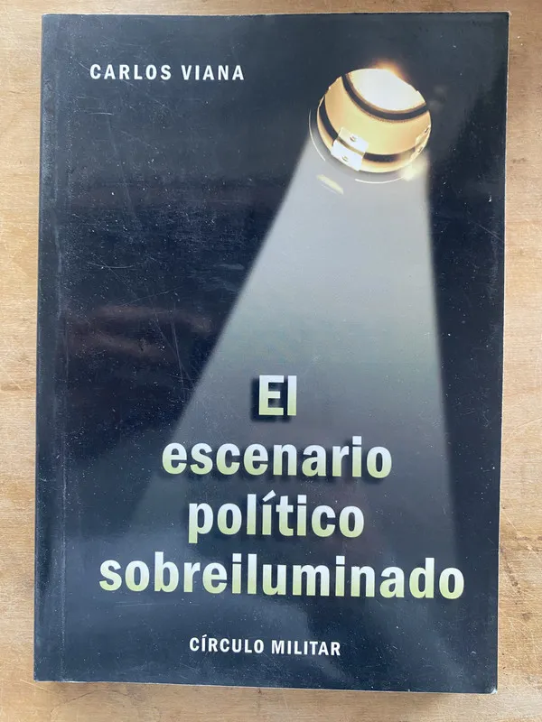 El escenario politico sobreiluminado - Viana Carlos (LL6)