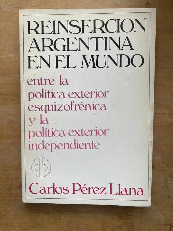 reinsercion Argentina en el mundo- Perez Llana Carlos (LL6)