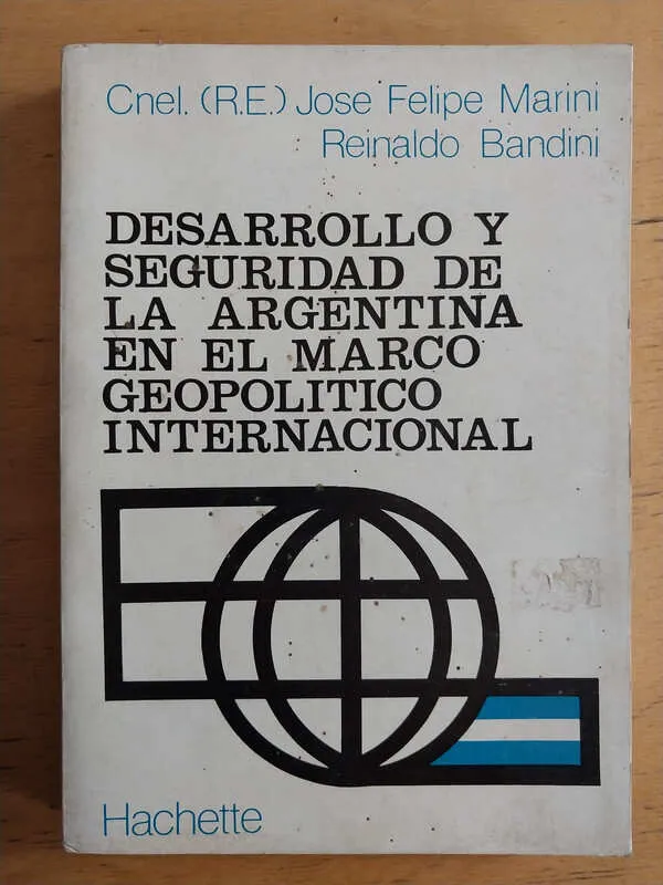 Desarrollo Y Seguridad De La Argentina- Marini; Bandini (i6)