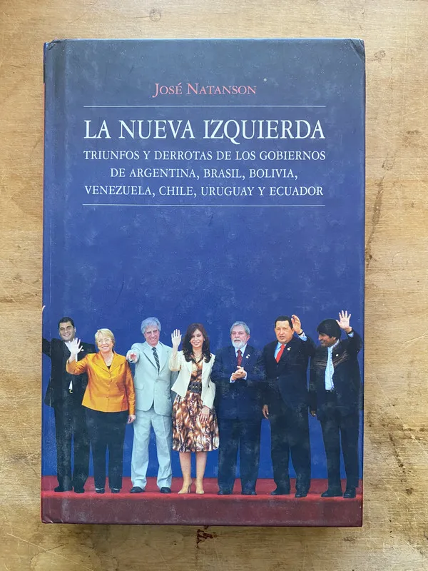 La nueva izquierda. Triunfos y derrotas de - Natanson (zz4)