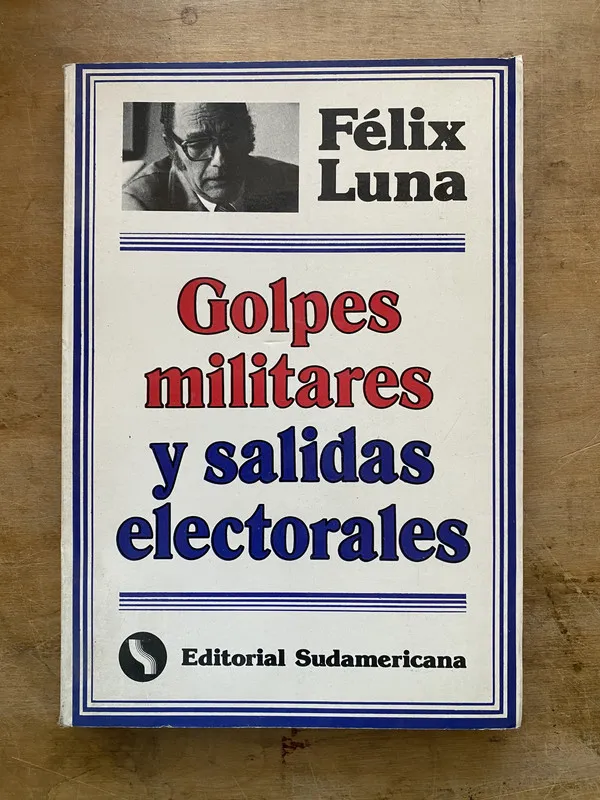 Golpes militares y salidas electorales - Luna Felix (zz4)