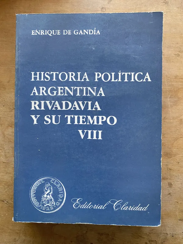 Tapa de Historia politica Argentina. Rivadavia y su- De Gandia (zz4