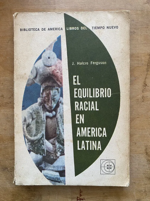 El equilibrio racial en America Latina- Halcro Ferguson(zz4