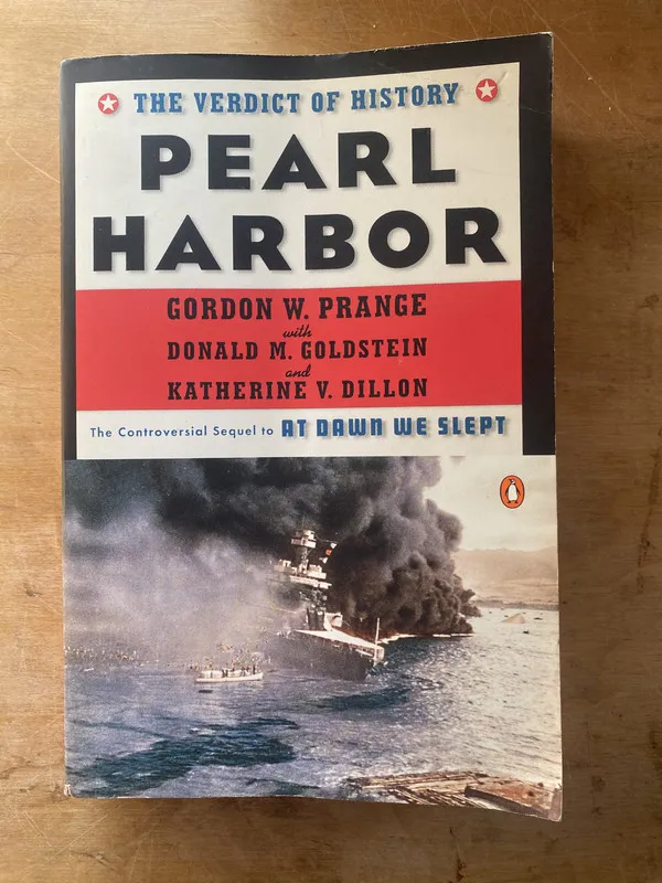 Pearl Harbor. The Verdict of History- Prange; Goldstein(zz6