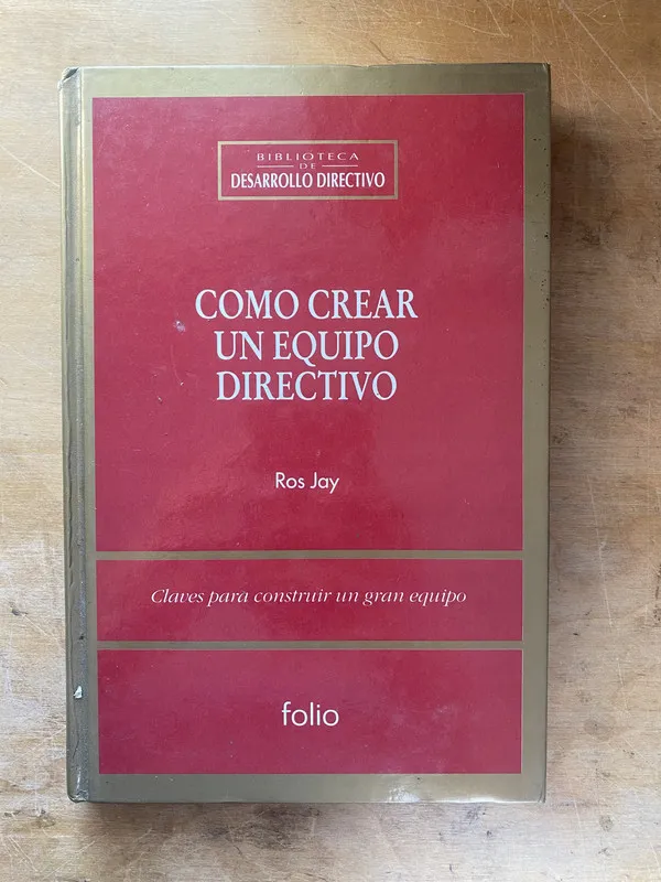 Tapa de Como crear un equipo directivo. Claves para- Jay Ros (zz6)