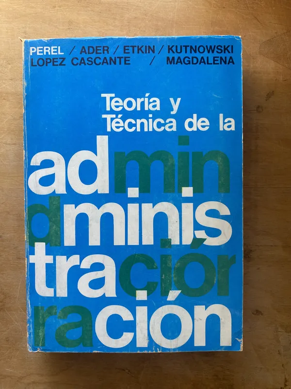 Teoria y tecnica de la administracion - Perel; Ader (zz6)