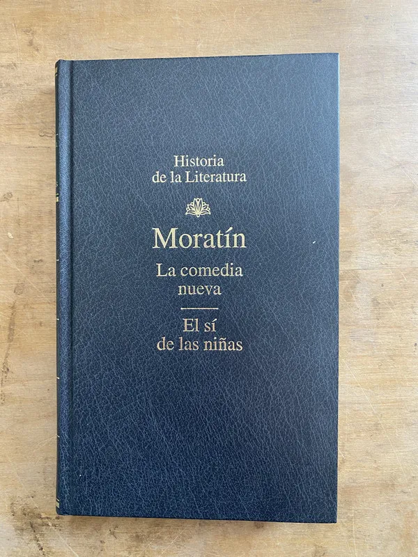 La comedia nueva. El si de las niñas - Moratin (M1)