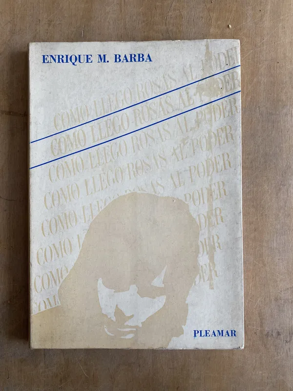 Como llego Rosas al poder - Barba Enrique (r4)