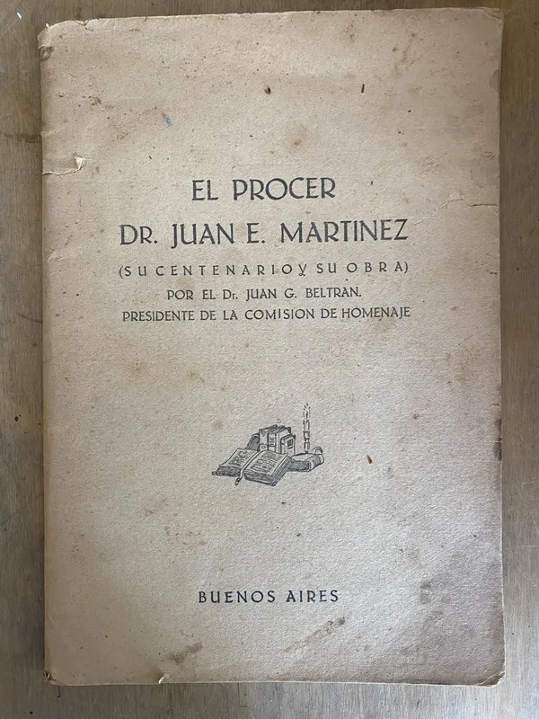 El procer Dr. Juan E. Martinez - Beltran Juan (u1)