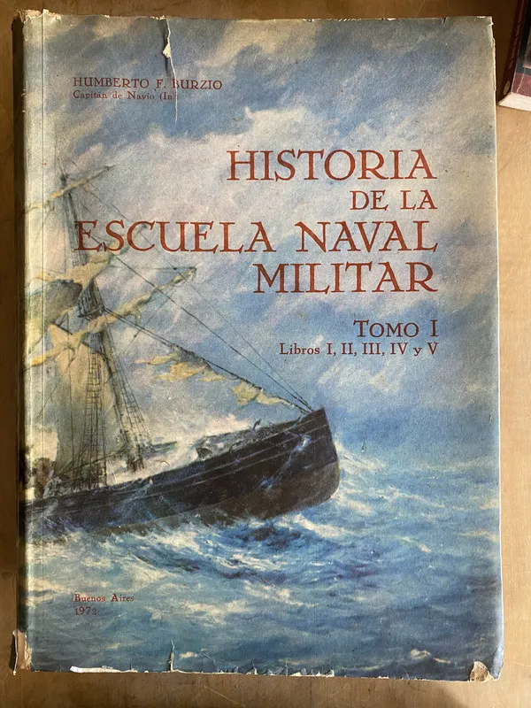 Tapa de Historia de la escuela naval militar - Burzio Humberto (r6)