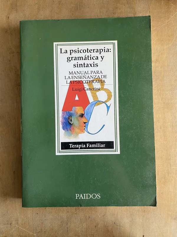 La Psicoterapia: Gramatica y sintaxis - Cancrini Luigi (r2)