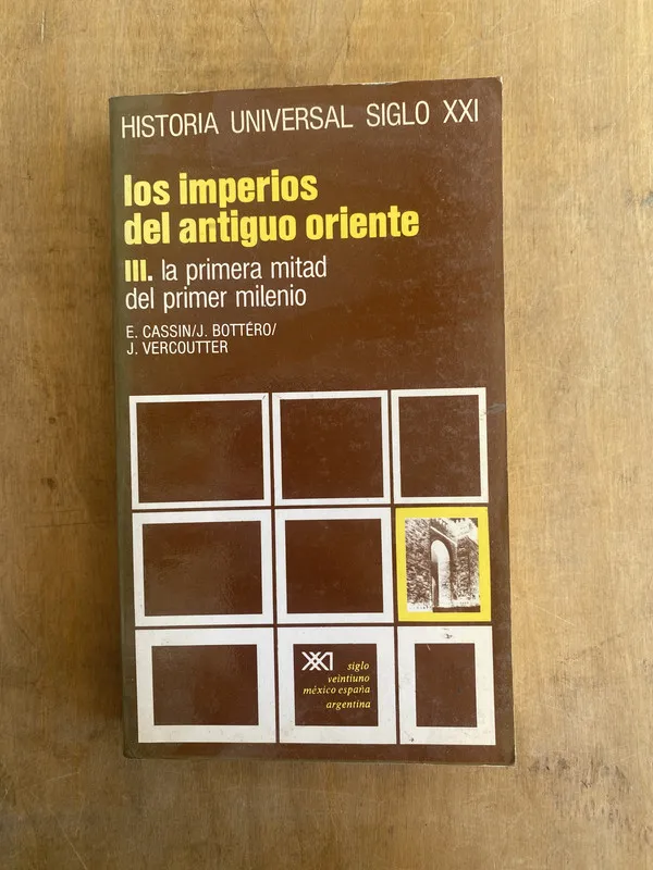 Los imperios antiguos de oriente. III- Cassin; Bottero (u5)