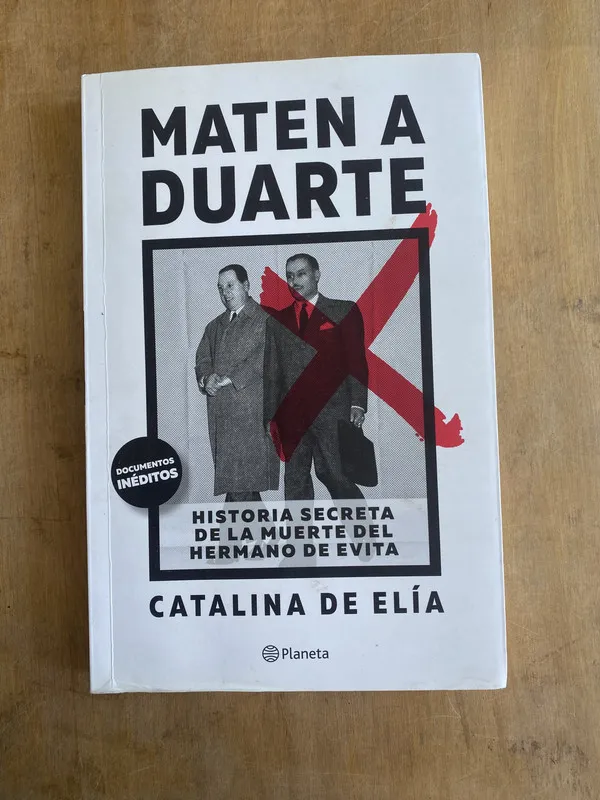 Maten a duarte. Historia secreta de la muerte - De Elia (s6