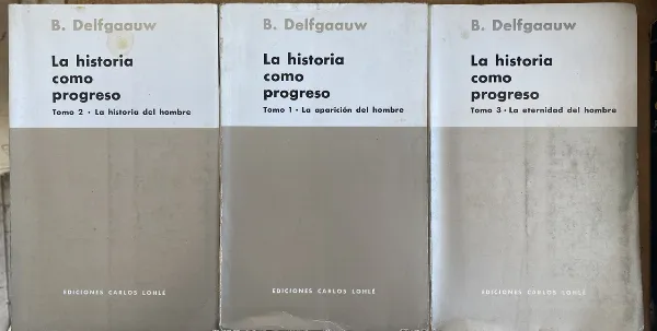 La historia como progreso - Delfgaauw B. (v6)