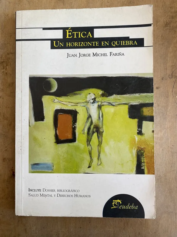 Etica un horizonte en quiebra - Fariña Juan Jorge M (u6)