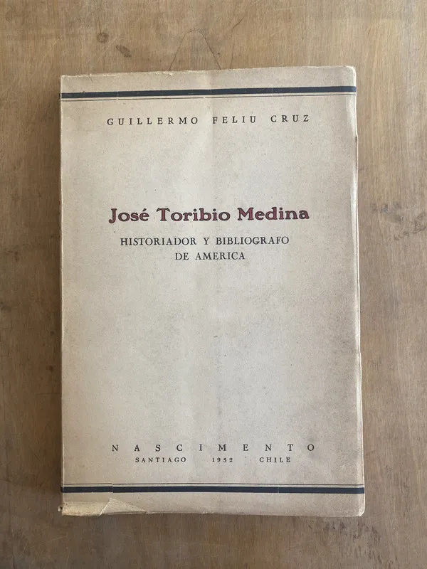 Jose Toribio Medina - Feliu Cruz Guillermo (u4)