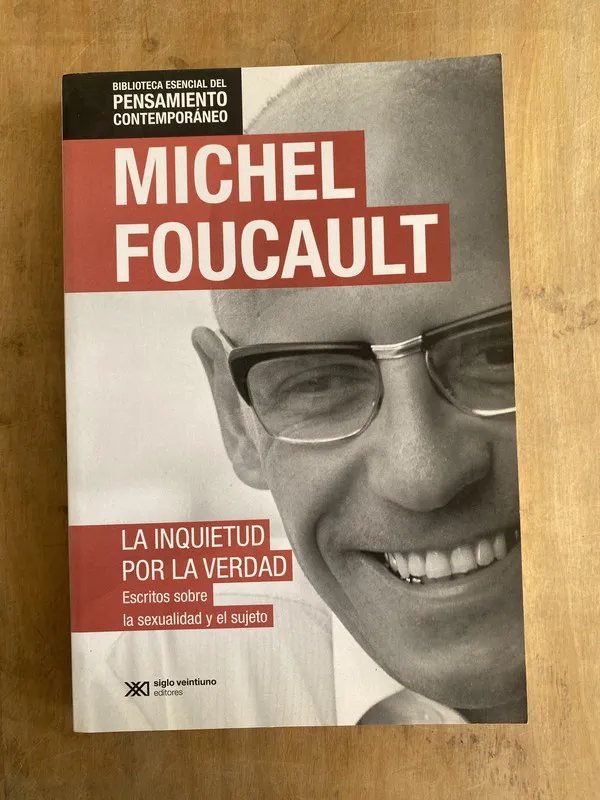 La inquietud por la verdad - Foucault Michel (s6)