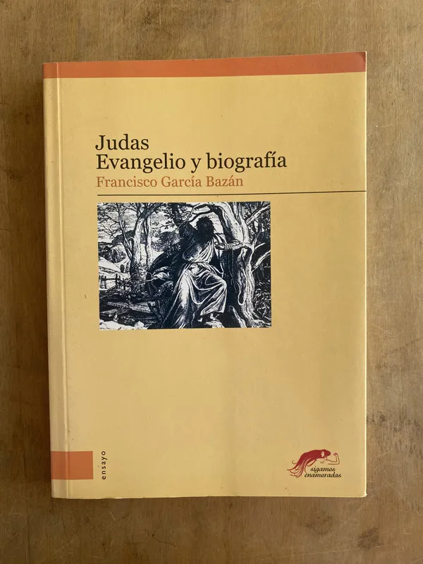 Judas. Evangelio y biografia - Garcia Bazan Francisco (bb6)