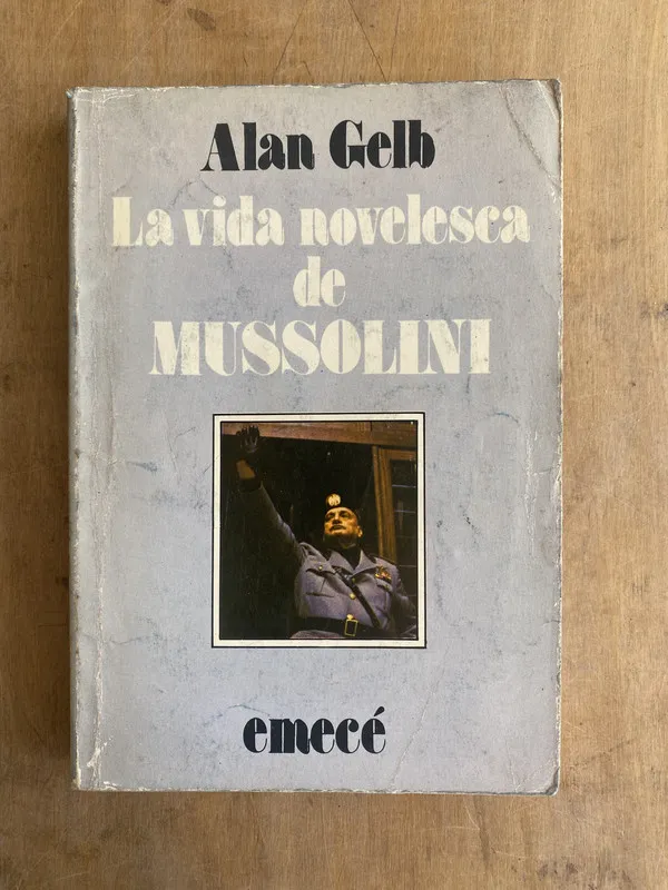 La vida novelesca de Mussolini - Gelb Alan (s3)
