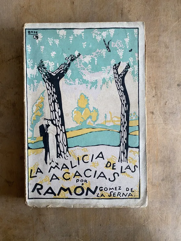 La malicia de las acacias - Gomez de la Serna Ramon (r2)