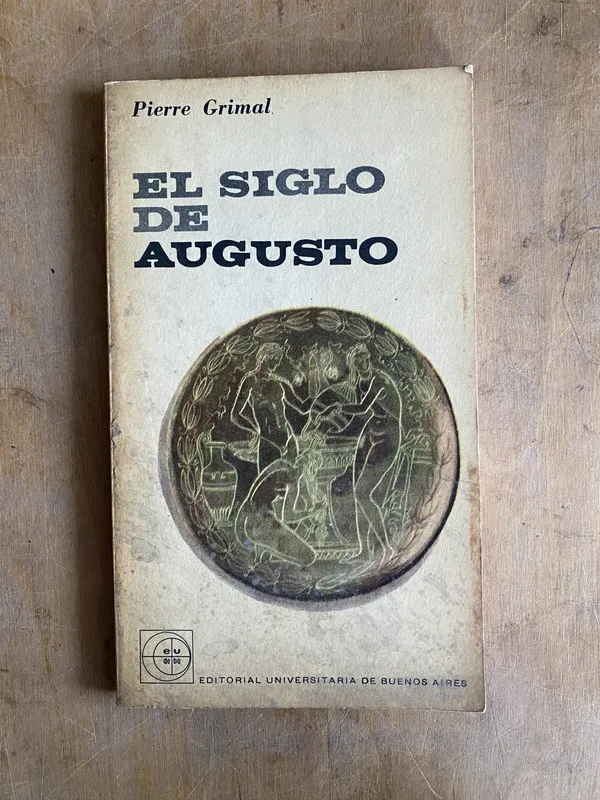 El siglo de Augusto - Grimal Pierre (r1)