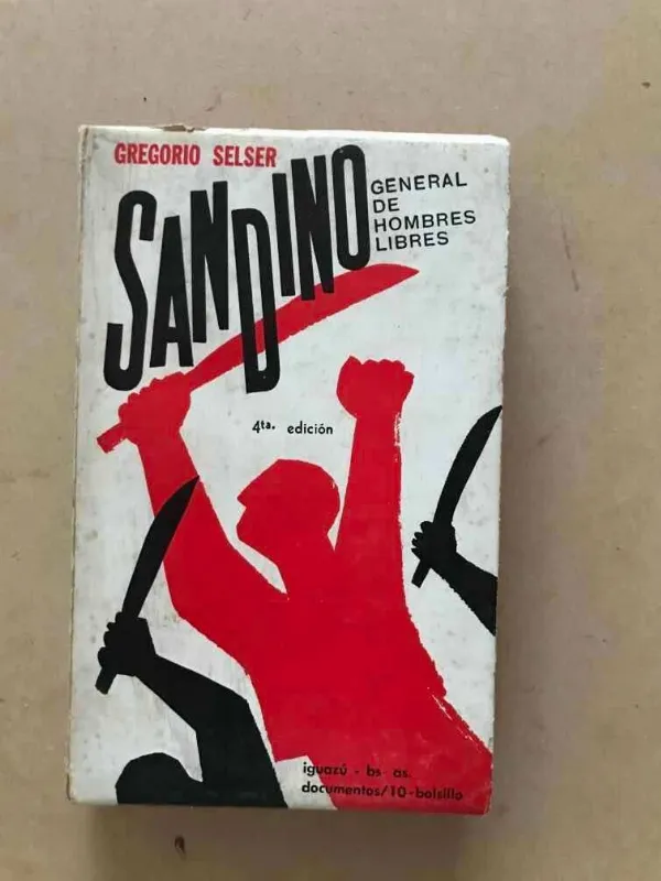 Sandino. General De Hombres Libres - Selser, Gregorio (R1)