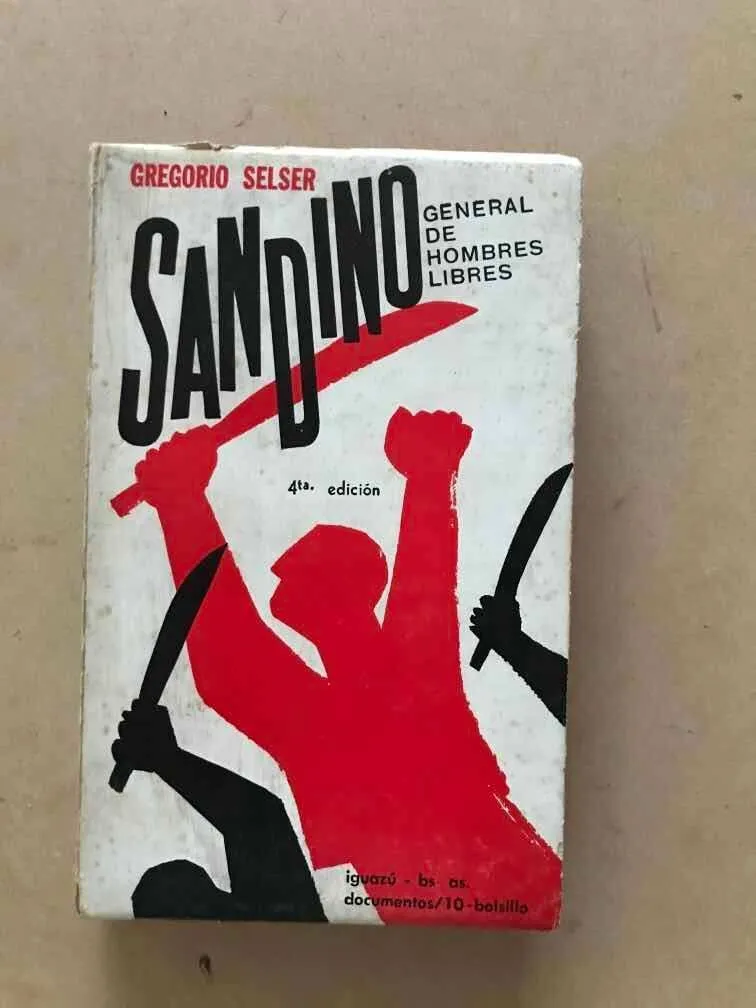 Sandino. General De Hombres Libres - Selser, Gregorio (R1)