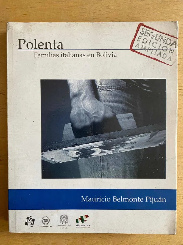 Polenta Familias Italianas En Bolivia - Belmonte Pijuan (f3)