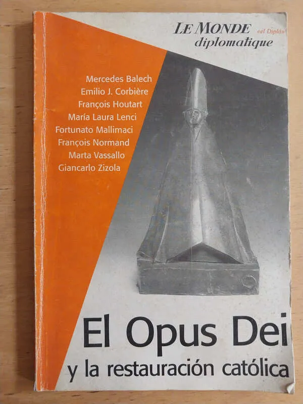 El Opus Dei Y La Restauracion Catolica - Balech (i2)