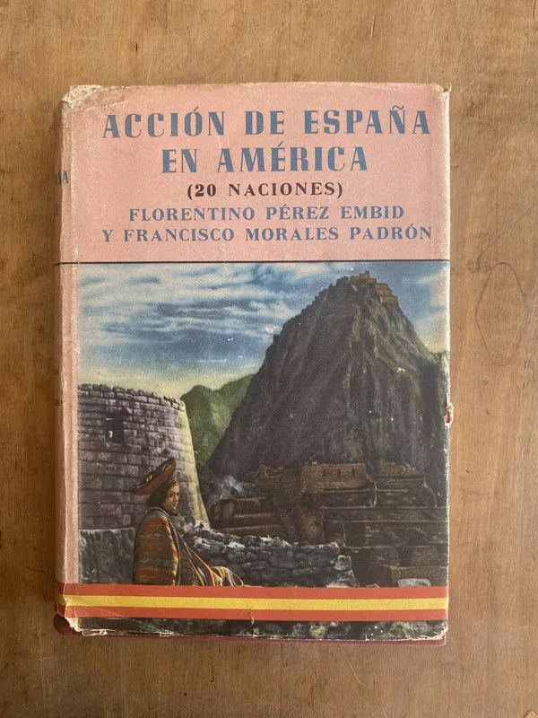 Accion de españa en America - Perez Embido (t2)