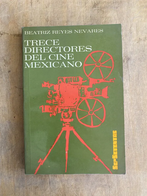 Trece directores del cine mexicano - Reyes Nevares (t3)