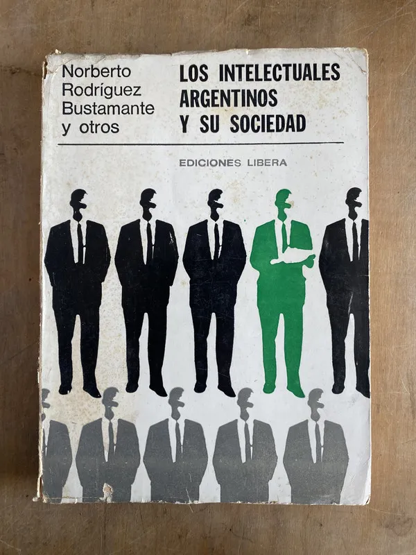 Los intelectuales argentinos y - Rodriguez Bustamante (r2)