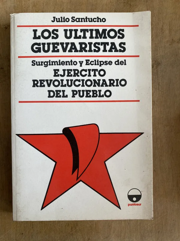 Los ultimos guevaristas - Santucho Julio (z4)