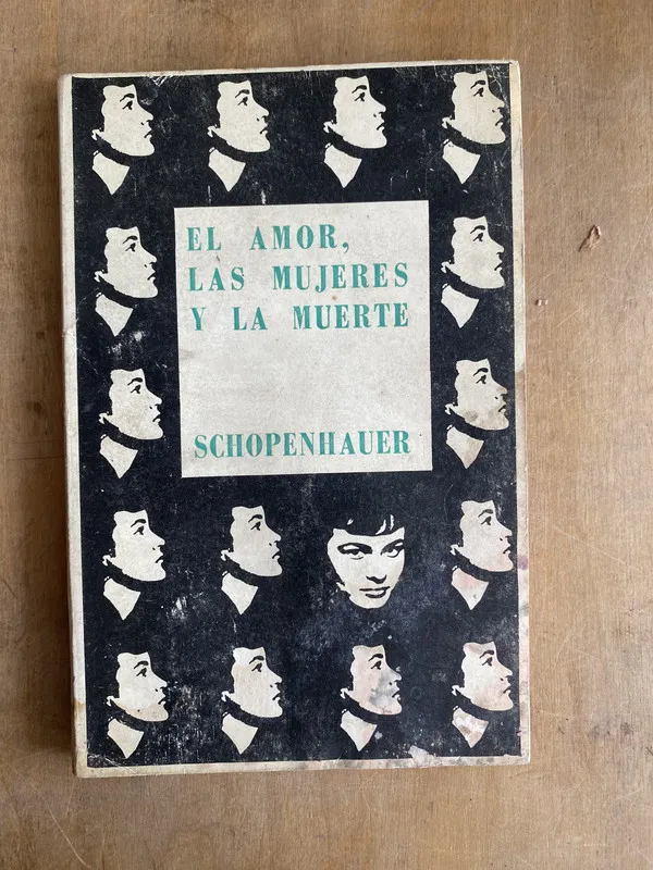 El amor las mujeres y la muerte - Schopenhauer (r6)