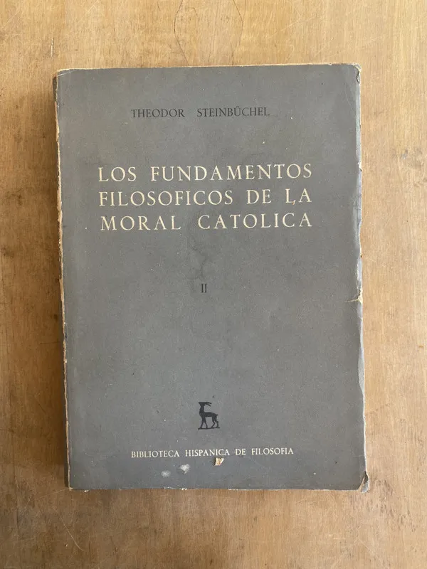 Los fundamentos filosoficos moral catolica- Steinbuchel (u6