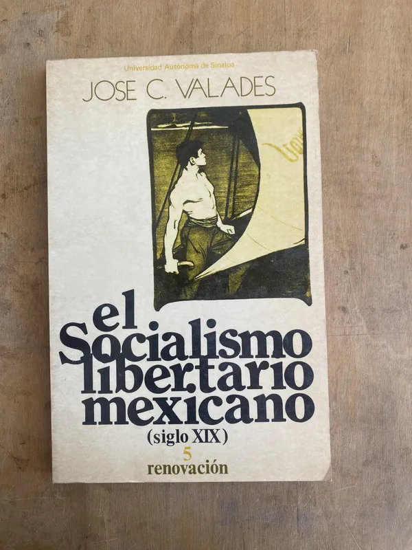 El socialismo libertario mexicano Siglo XIX - Valades (t2)