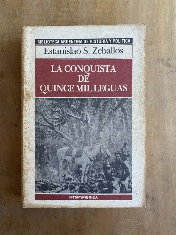La conquista de quince mil leguas - Zeballos (bb5)