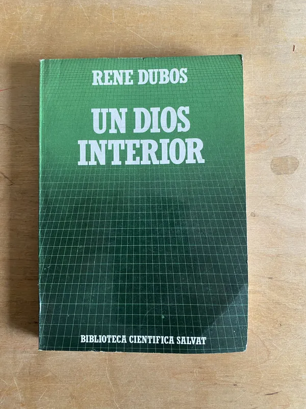 Un dios interior - Dubos Rene (2cf)