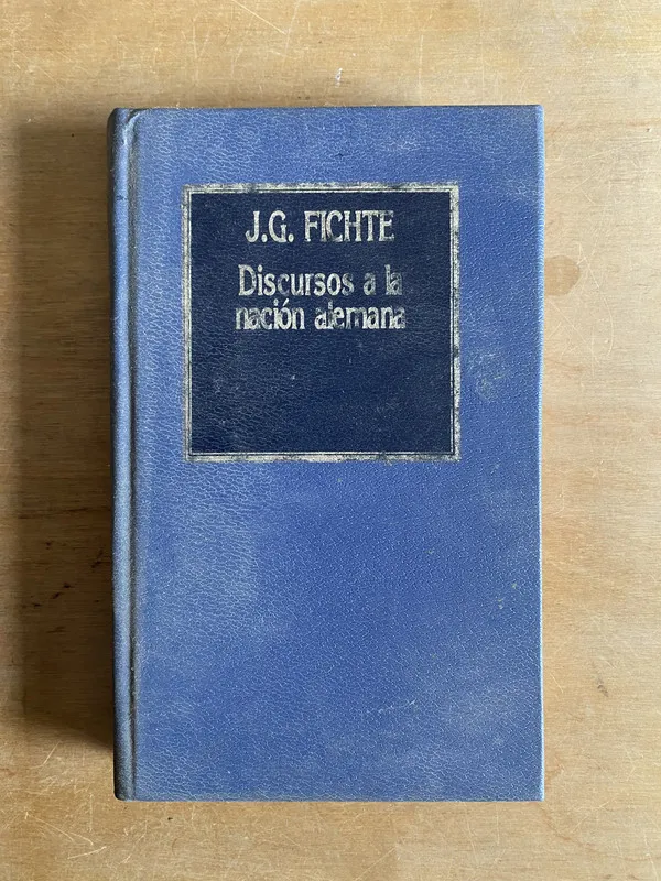 Discursos a la nacion Alemana - Fichte J. G (2cf)