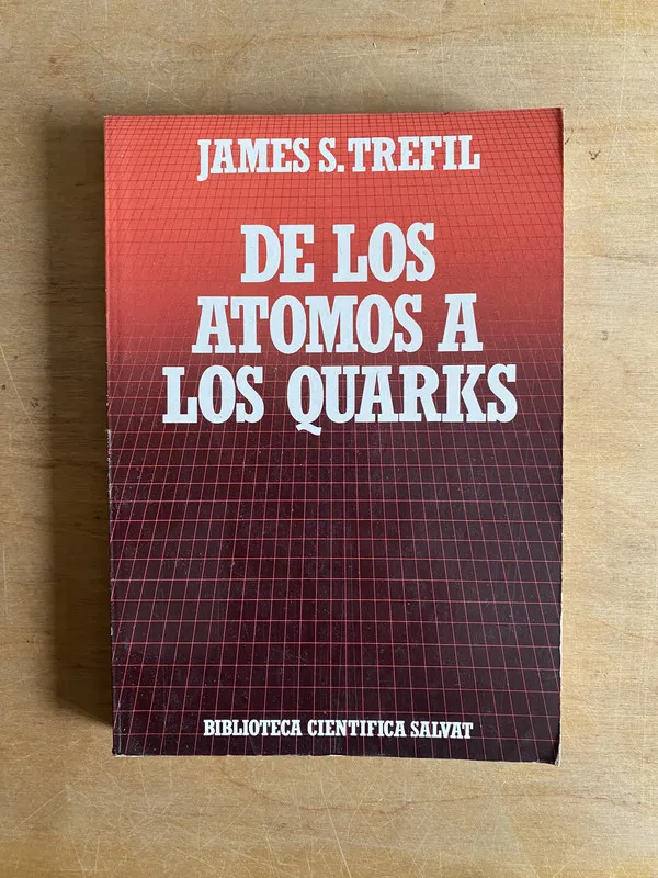 Tapa de De los atomos a los Quarks - Trefil James. S (2cf)
