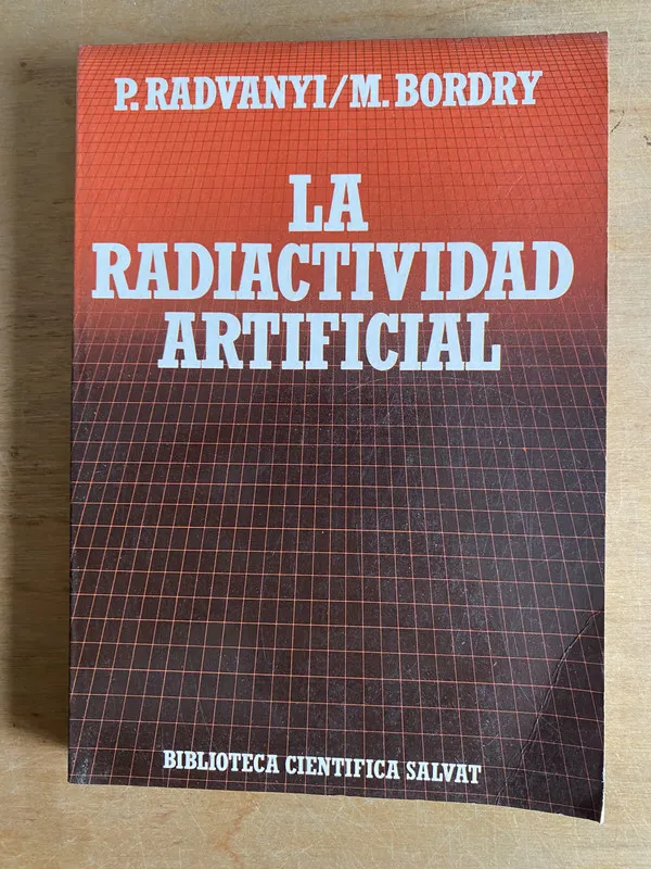 Tapa de La radioactividad artificial - Radvanyi P; Bordry M (2cf)