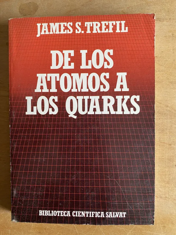 Tapa de De los atomos a los Quarks - Trefil James. S (2cf)