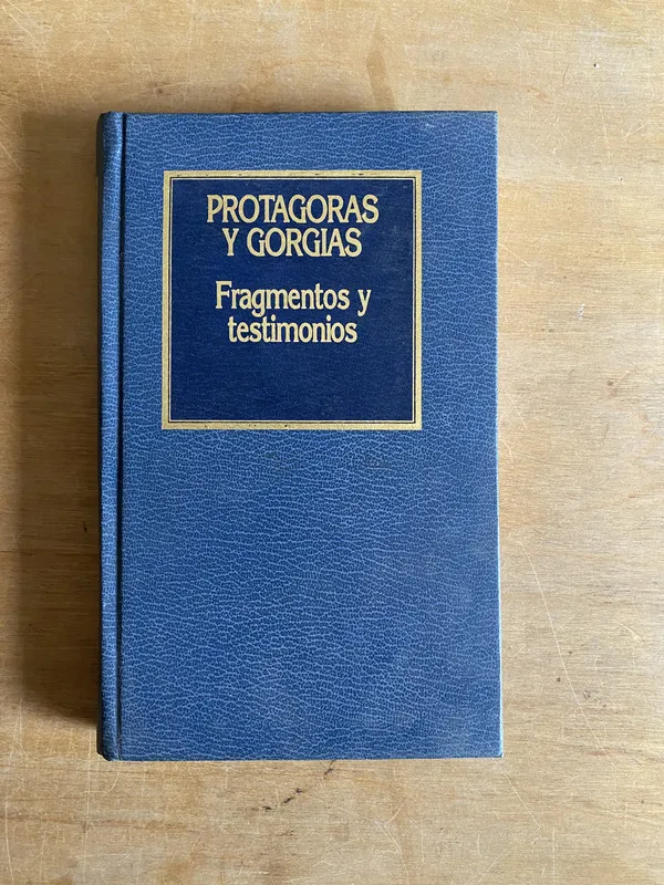 Tapa de Fragmentos y testimonios - Protagoras; Gorgias (2cf)