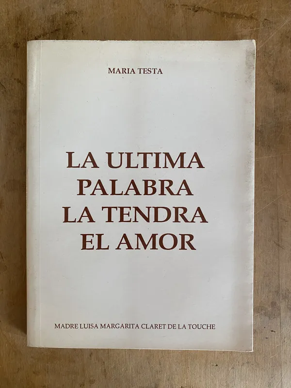 La ultima palabra la tendra el amor - Testa Maria (e1)