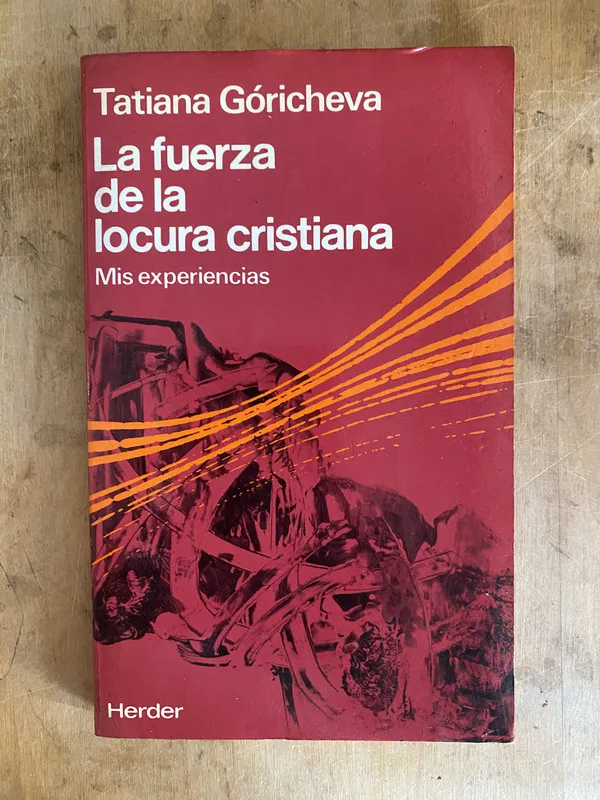 Tapa de La fuerza de la locura cristiana. Mis – Goricheva (e1)