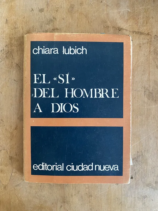 el Si del hombre a dios - Lubich Chiara (e2)